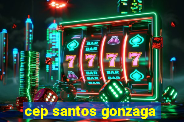 cep santos gonzaga