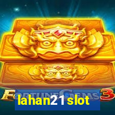 lahan21 slot