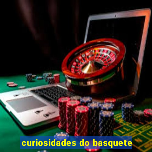 curiosidades do basquete