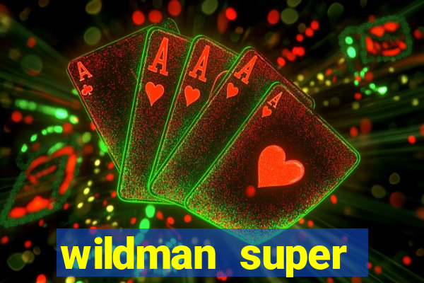 wildman super bonanza slot free play