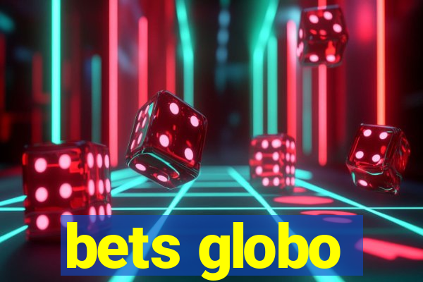 bets globo