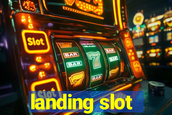 landing slot