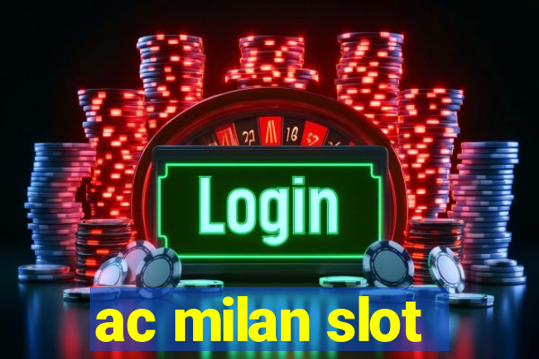 ac milan slot