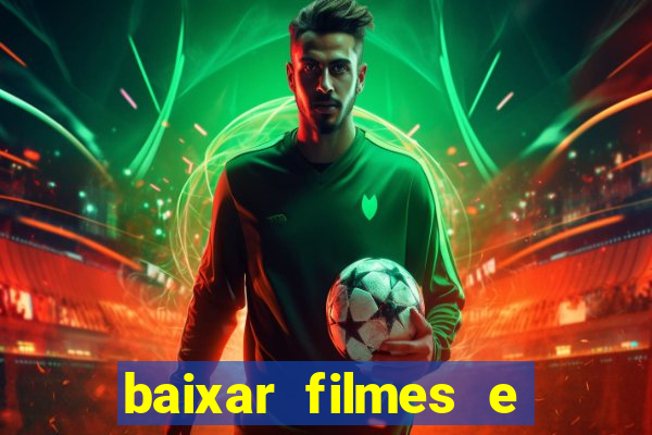 baixar filmes e series em mp4