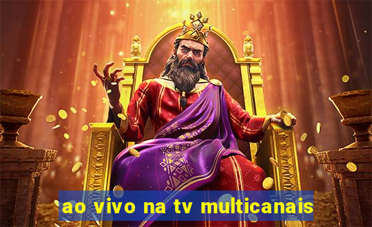 ao vivo na tv multicanais