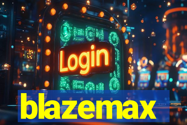 blazemax