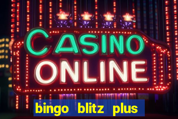 bingo blitz plus free credits