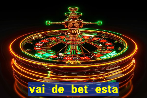 vai de bet esta sendo investigada