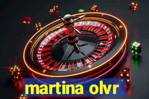 martina olvr