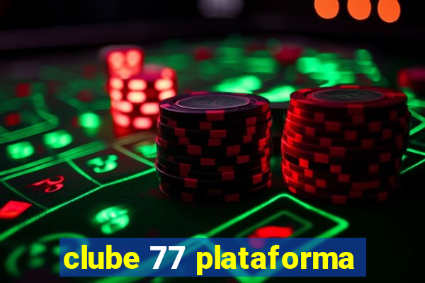 clube 77 plataforma