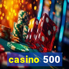 casino 500