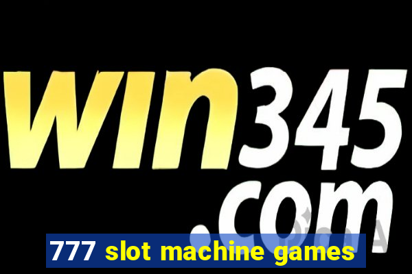 777 slot machine games