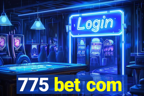 775 bet com