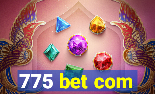 775 bet com