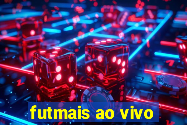 futmais ao vivo