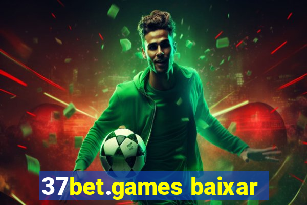 37bet.games baixar