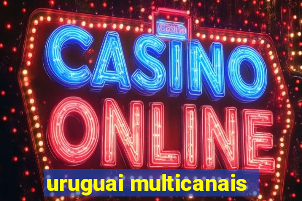 uruguai multicanais