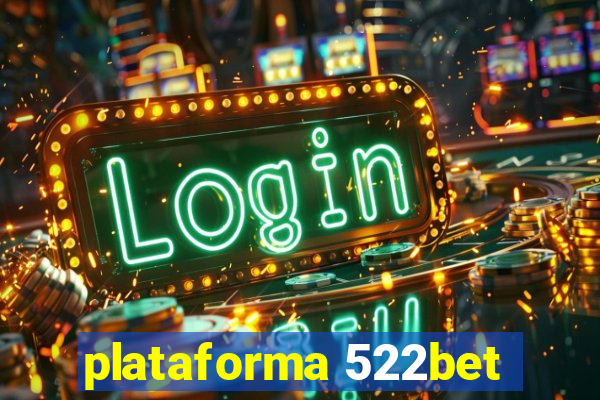 plataforma 522bet