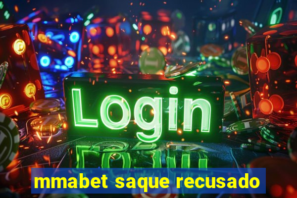 mmabet saque recusado