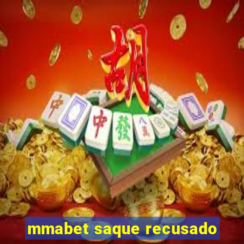 mmabet saque recusado