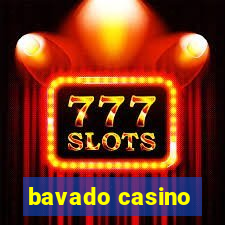 bavado casino