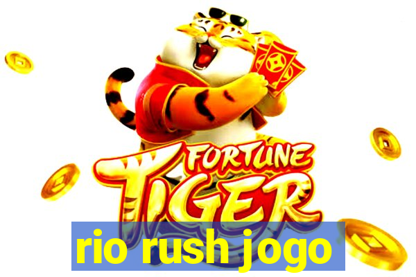 rio rush jogo