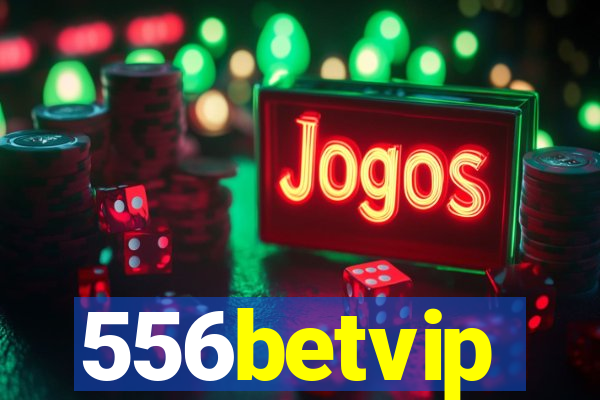 556betvip