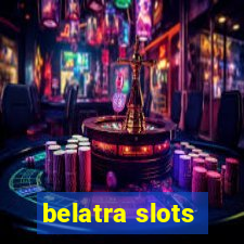 belatra slots