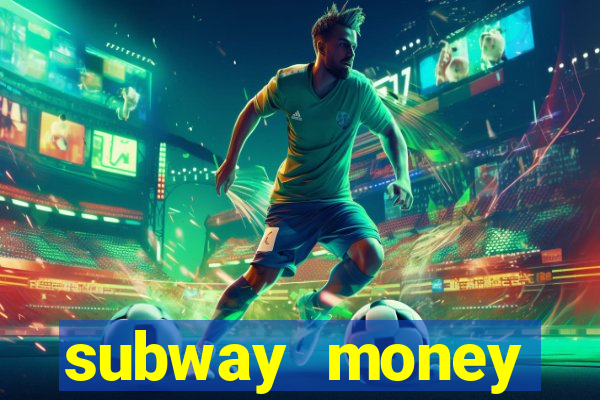 subway money deposito 1 real