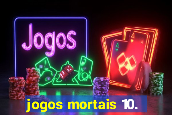 jogos mortais 10.