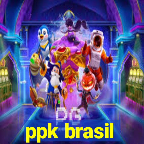 ppk brasil