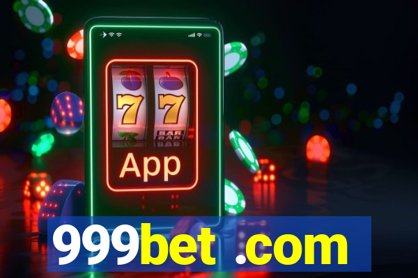 999bet .com