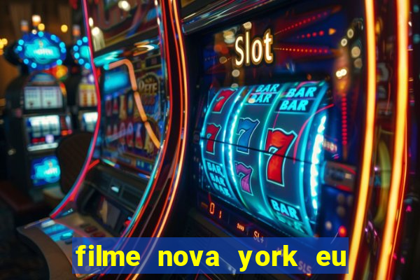 filme nova york eu te amo completo dublado