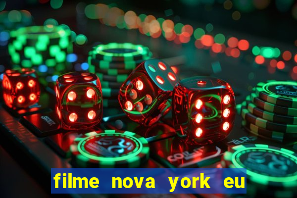 filme nova york eu te amo completo dublado