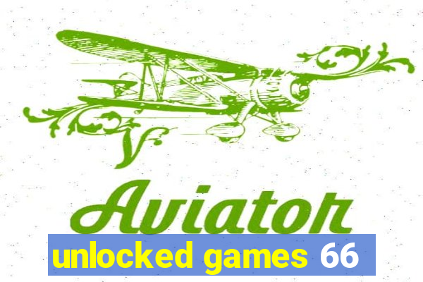 unlocked games 66