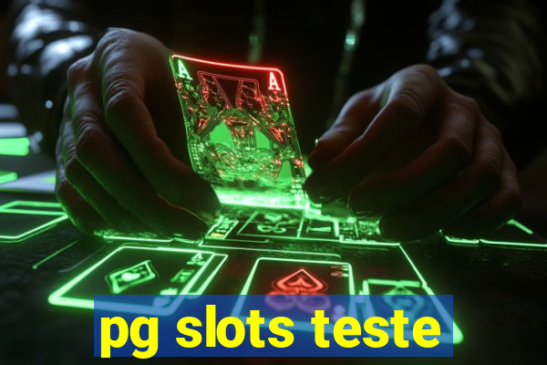 pg slots teste