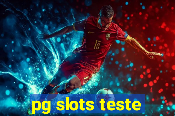 pg slots teste