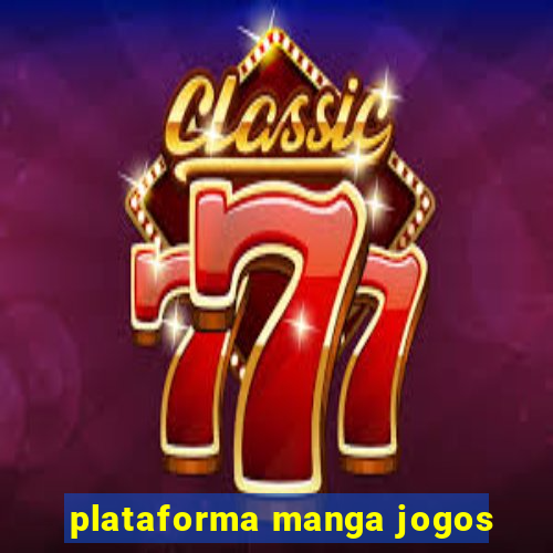 plataforma manga jogos