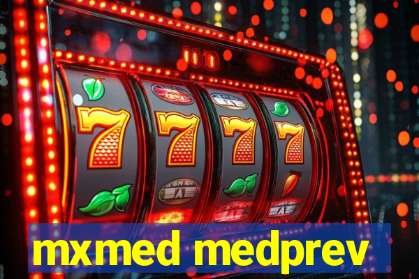 mxmed medprev