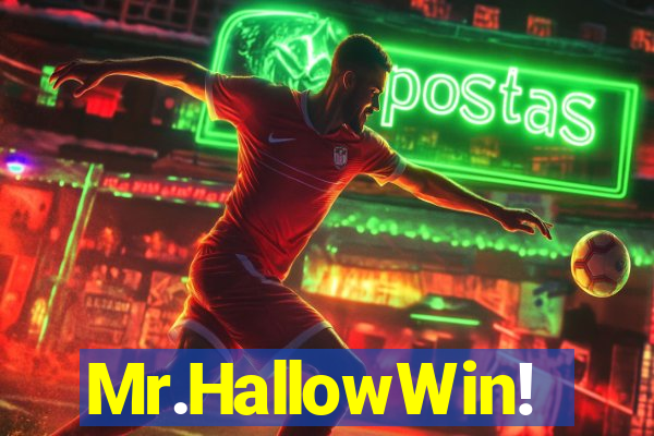 Mr.HallowWin!