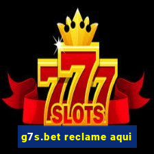 g7s.bet reclame aqui