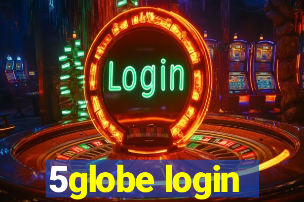 5globe login