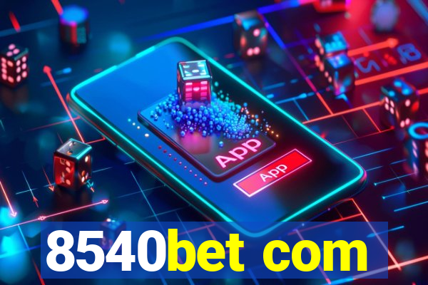 8540bet com