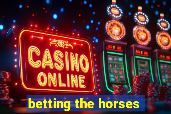 betting the horses