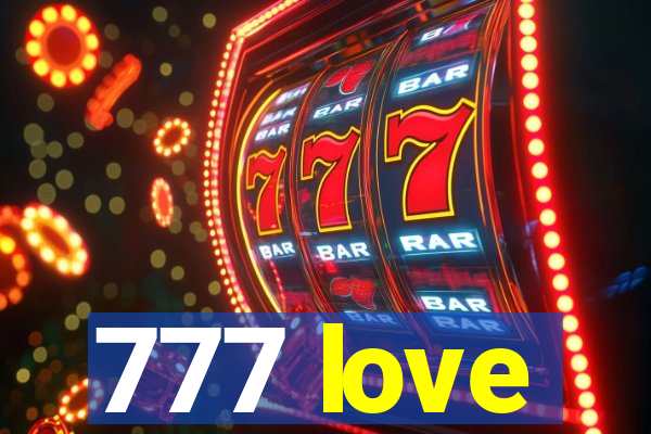 777 love