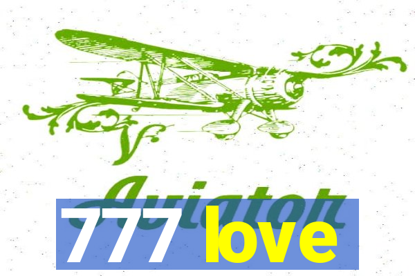 777 love