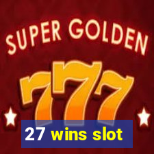 27 wins slot