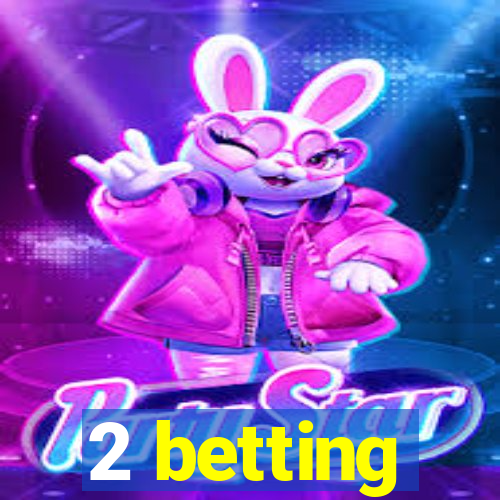 2 betting