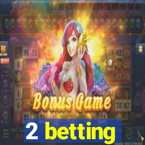 2 betting