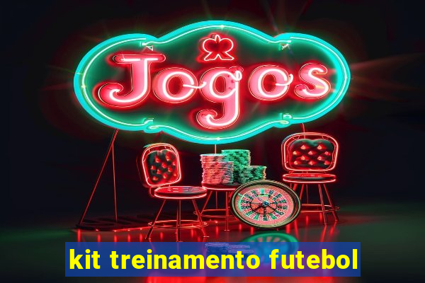 kit treinamento futebol